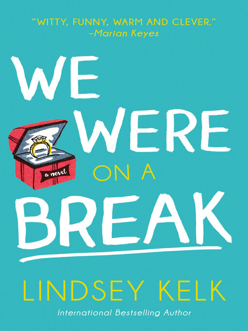 Title details for We Were On a Break by Lindsey Kelk - Wait list